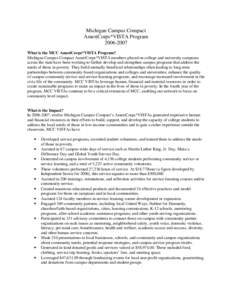 Michigan Campus Compact AmeriCorps*VISTA Program[removed]What is the MCC AmeriCorps*VISTA Program? Michigan Campus Compact AmeriCorps*VISTA members placed on college and university campuses across the state have been w