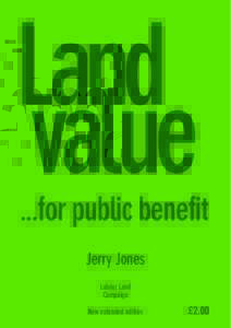 ...for public benefit Jerry Jones Labour Land Campaign New extended edition