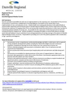 Registered Nurse Med / Surg Danville Regional Medical Center Job Summary: Assumes principle responsibility for total care of assigned patients in the respective unit. Responsible for the processes of assessment, reassess