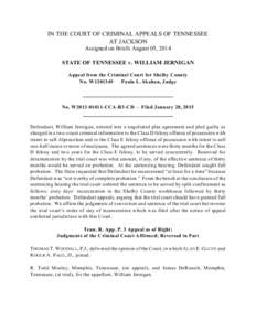 IN THE COURT OF CRIMINAL APPEALS OF TENNESSEE AT JACKSON Assigned on Briefs August 05, 2014 STATE OF TENNESSEE v. WILLIAM JERNIGAN Appeal from the Criminal Court for Shelby County No. W1201349