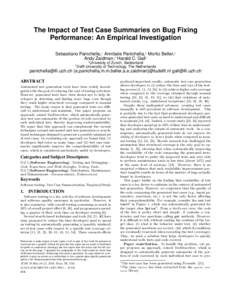 The Impact of Test Case Summaries on Bug Fixing Performance: An Empirical Investigation Sebastiano Panichella,1 Annibale Panichella,2 Moritz Beller,2 Andy Zaidman,2 Harald C. Gall1 2