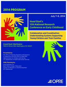 2014 PROGRAM July 7–9, 2014 Head Start’s 12th National Research Conference on Early Childhood