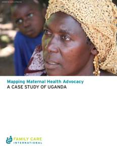 Health in Uganda / Development charities / International nongovernmental organizations / Maternal health / German Foundation for World Population / Maternal death / Global health / Reproductive health / White Ribbon Alliance for Safe Motherhood / Health / Medicine / Sexual health