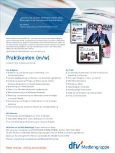 „Sammeln Sie, als fester Bestandteil unseres Teams, Erfahrungen in der internationalen Fashionbranche.“ Dirk Lehmann Publishing & Sales Director SPORTSWEAR INTERNATIONAL  SPORTSWEAR INTERNATIONAL - die international 