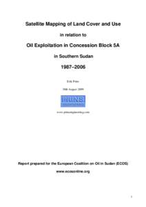 Satellite Mapping of Land Cover and Use in relation to Oil Exploitation in Concession Block 5A in Southern Sudan