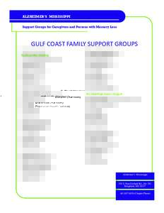 ALZHEIMER’S MISSISSIPPI Support Groups for Caregivers and Persons with Memory Loss GULF COAST FAMILY SUPPORT GROUPS Gulfport (Harrison) No December meeting