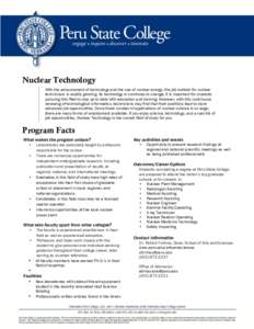 Nuclear Technology With the advancement of technology and the use of nuclear energy, the job outlook for nuclear technicians is rapidly growing. As technology is continues to change, it is important for students pursuing