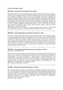 FACULTY OF EDUCATION BBED3001 Catering for diverse learning needs (6 credits) Mainstreamed schools face many challenges today especially in light of the inclusion movement as practiced in many developed countries or unde