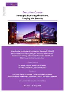    Executive	
  Course	
   Foresight:	
  Exploring	
  the	
  Future,	
  	
   Shaping	
  the	
  Present	
  