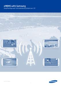 Broadcast engineering / Digital television / Internet broadcasting / Networks / Multimedia / Multicast-Broadcast Single Frequency Network / 3GPP Long Term Evolution / Multimedia Broadcast Multicast Service / IP multicast / Technology / Electronic engineering / Electronics