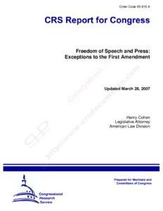 Order Code[removed]A  Freedom of Speech and Press: Exceptions to the First Amendment  Updated March 28, 2007