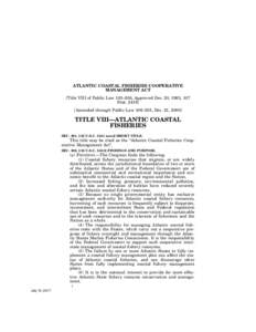 ATLANTIC COASTAL FISHERIES COOPERATIVE MANAGEMENT ACT [Title VIII of Public Law 103–206, Approved Dec. 20, 1993, 107 StatAmended through Public Law 106–555, Dec. 21, 2000]