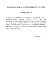 GURU NANAK DEV ENGINERING COLLEGE, LUDHIANA  URGENT NOTICE It is for the information of passed out B.Tech/M.B.A/M.C.A students batch[removed], [removed], [removed]who are