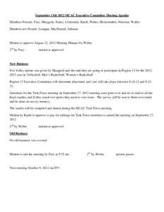 September 11th 2012 MCAC Executive Committee Meeting Agenda Members Present: Fury, Musgjerd, Frantz, Crittenden, Raich, Weber, Heckenlaible, Peterson, Waller Members not Present: Lamppa, MacDonald, Johnson Motion to appr