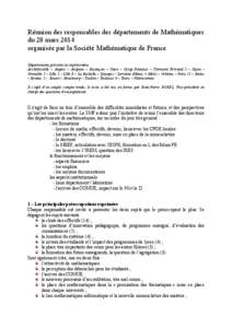 Réunion des responsables des départements de Mathématiques du 28 mars 2014 organisée par la Société Mathématique de France Départements présents ou représentées Aix-Marseille – Angers – Avignon – Besanç