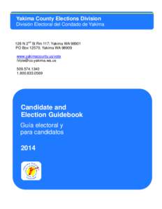 Yakima County Elections Division División Electoral del Condado de Yakima 128 N 2nd St Rm 117; Yakima WA[removed]PO Box 12570; Yakima WA[removed]www.yakimacounty.us/vote