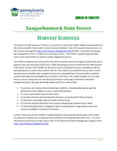 BUREAU OF FORESTRY  Susquehannock State Forest HARVEST SCHEDULE The mission of DCNR Bureau of Forestry is to conserve the long-term health, viability and productivity of