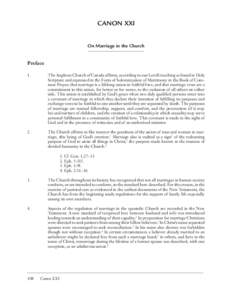 CANON XXI On Marriage in the Church Preface 1. 	  The Anglican Church of Canada affirms, according to our Lord’s teaching as found in Holy