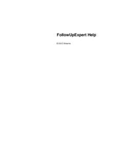 FollowUpExpert Help © 2012 Xtreeme Contents  3