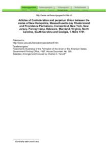 http://www.verfassungsgeschichte.ch  Articles of Confederation and perpetual Union between the states of New Hampshire, Massachusetts-bay Rhode Island and Providence Plantations, Connecticut, New York, New Jersey, Pennsy