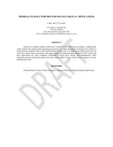 THERMAL PLASMA TORCHES FOR METALLURGICAL APPLICATIONS L. Rao1 and *P. Carabin 1 1 PyroGenesis Canada Inc., 1744 rue William,