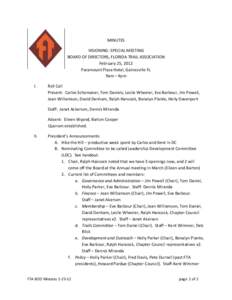 MINUTES VISIONING- SPECIAL MEETING BOARD OF DIRECTORS, FLORIDA TRAIL ASSOCIATION February 25, 2012 Paramount Plaza Hotel, Gainesville FL 9am – 4pm