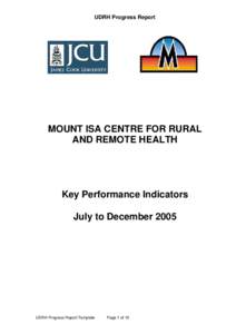 UDRH Progress Report  MOUNT ISA CENTRE FOR RURAL AND REMOTE HEALTH  Key Performance Indicators