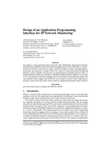 Design of an Application Programming Interface for IP Network Monitoring∗ M. Polychronakis, E. P. Markatos Institute of Computer Science Foundation for Research and Technology - Hellas P.O.Box 1385 Heraklio, GR 