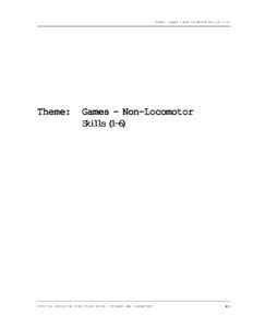 THEME: GAMES - NON-LOCOMOTOR SKILLS[removed]Theme: Games - Non-Locomotor Skills(1-6)