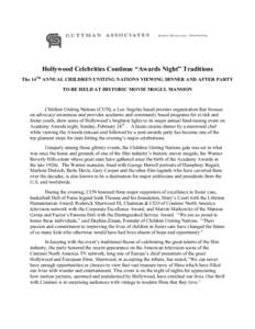 Hollywood Celebrities Continue “Awards Night” Traditions The 14TH ANNUAL CHILDREN UNITING NATIONS VIEWING DINNER AND AFTER PARTY TO BE HELD AT HISTORIC MOVIE MOGUL MANSION Children Uniting Nations (CUN), a Los Angele