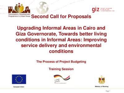 Second Call for Proposals Upgrading Informal Areas in Cairo and Giza Governorate, Towards better living conditions in Informal Areas: Improving service delivery and environmental conditions