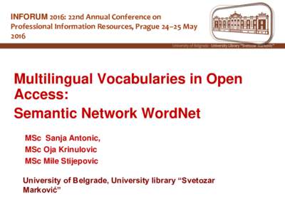 INFORUM 2016: 22nd Annual Conference on Professional Information Resources, Prague 24–25 May 2016 Multilingual Vocabularies in Open Access: