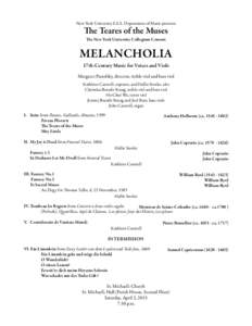 New York University F.A.S. Department of Music presents  The Teares of the Muses The New York University Collegium Consort  MELANCHOLIA