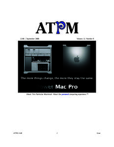 ATPM[removed]September 2006 Volume 12, Number 9  About This Particular Macintosh: About the personal computing experience.™
