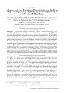 PLANT RESISTANCE  Laboratory and Field Evaluations of Transgenic Soybean Exhibiting High-Dose Expression of a Synthetic Bacillus thuringiensis cry1A Gene for Control of Lepidoptera TED C. MACRAE,1 MATTHEW E. BAUR,2 DAVID