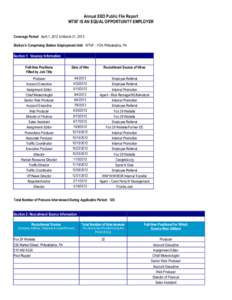 Annual EEO Public File Report WTXF IS AN EQUAL OPPORTUNITY EMPLOYER Coverage Period: April 1, 2012 to March 31, 2013 Station’s Comprising Station Employment Unit: WTXF - FOX Philadelphia, PA Section 1: Vacancy Informat