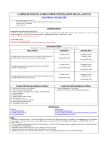 CAUSING OR INCITING A CHILD UNDER 13 TO ENGAGE IN SEXUAL ACTIVITY Sexual Offences (NI) Order[removed]. – (1) A person commits an offence if— (a) he intentionally causes or incites another person (B) to engage in an ac