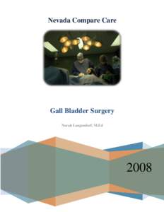 Nevada Compare Care  Gall Bladder Surgery Norah Langendorf, M.Ed  2008