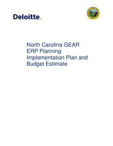 North Carolina GEAR ERP Planning Implementation Plan and Budget Estimate  Implementation Plan and Budget Estimate