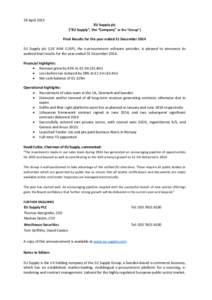 28 April 2015 EU Supply plc (“EU Supply”, the “Company” or the “Group”) Final Results for the year ended 31 December 2014 EU Supply plc (LSE AIM: EUSP), the e-procurement software provider, is pleased to anno