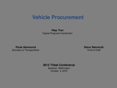 Vehicle Procurement Hiep Tran Capital Programs Coordinator Paula Hammond