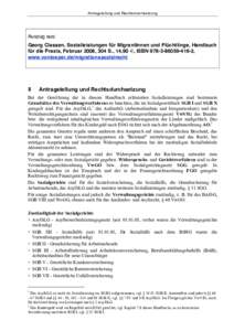 Antragstellung und Rechtsdurchsetzung  Auszug aus: Georg Classen, Sozialleistungen für MigrantInnen und Flüchtlinge, Handbuch für die Praxis, Februar 2008, 304 S., 14,90 €, ISBN2, www.vonloeper.de/m