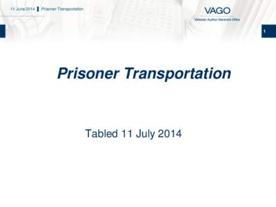 11 June 2014 ▌ Prisoner Transportation  1 Prisoner Transportation