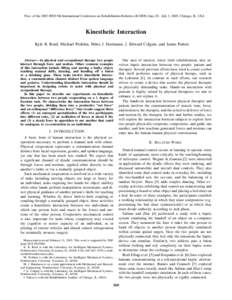 Proc. of the 2005 IEEE 9th International Conference on Rehabilitation Robotics (ICORR) June 28 - July 1, 2005, Chicago, IL, USA  Kinesthetic Interaction Kyle B. Reed, Michael Peshkin, Mitra J. Hartmann, J. Edward Colgate