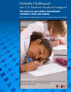 Globally Challenged:  Are U.S. Students Ready to Compete? The latest on each state’s international standing in math and reading Paul E. Peterson • Ludger Woessmann • Eric A. Hanushek • Carlos X. Lastra-Anadón