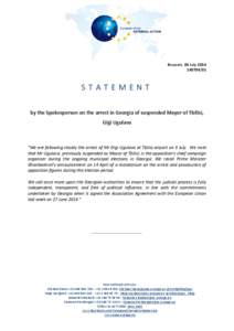 Brussels, 04 July[removed]STATEMENT by the Spokesperson on the arrest in Georgia of suspended Mayor of Tbilisi, Gigi Ugulava