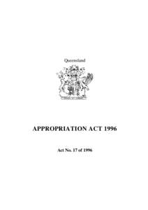 Queensland  APPROPRIATION ACT 1996 Act No. 17 of 1996