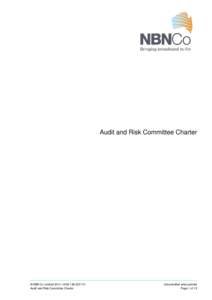 Audit and Risk Committee Charter  © NBN Co Limited 2014 | ACNAudit and Risk Committee Charter  Uncontrolled when printed