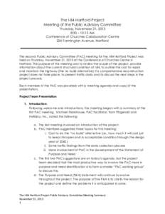 The I-84 Hartford Project Meeting of the Public Advisory Committee Thursday, November 21, 2013 8:30 – 10:15 AM Conference of Churches Collaboration Centre 224 Farmington Avenue, Hartford