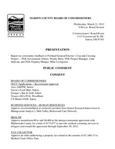 MARION COUNTY BOARD OF COMMISSIONERS Wednesday, March 21, 2012 9:00 a.m. Board Session Commissioners’ Board Room 1115 Commercial St. NE. Salem, OR 97301